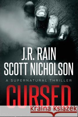 Cursed J. R. Rain Scott Nicholson 9781500753061 Createspace - książka