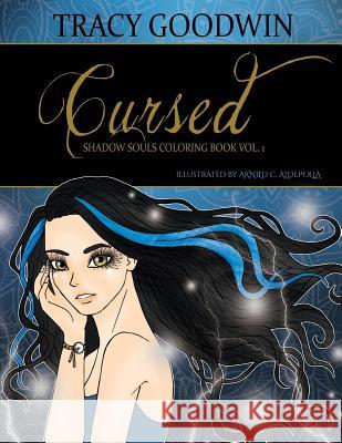Cursed - Shadow Souls, Book 1 Coloring Book Tracy Goodwin Arnild C. Aldepolla 9781979268134 Createspace Independent Publishing Platform - książka