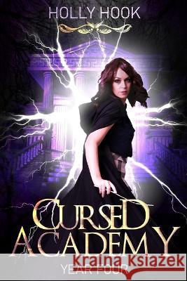 Cursed Academy (Year Four) Holly Hook 9781708678654 Independently Published - książka