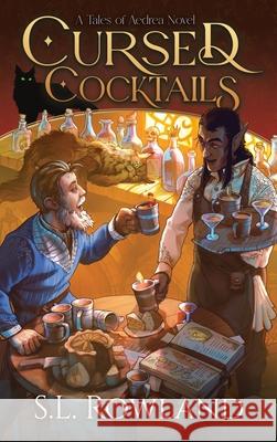 Cursed Cocktails S L Rowland   9798987850213 Aethervale Publishing - książka