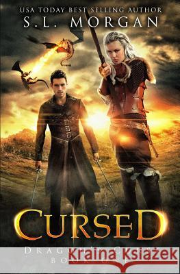 Cursed (Dragon's Curse Book 1) S. L. Morgan 9781986668156 Createspace Independent Publishing Platform - książka