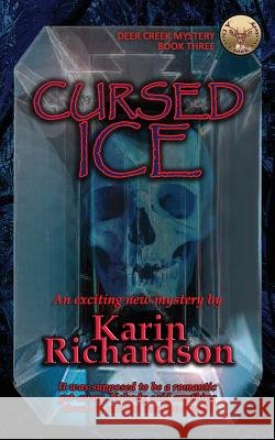 Cursed Ice Karin Richardson 9781575501031 International Digital Book Publishing, Incorp - książka