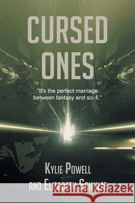 Cursed Ones Kylie Powell Elizabeth Schulze 9781490821801 WestBow Press - książka