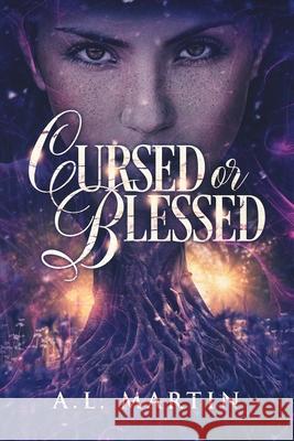Cursed or Blessed A L Martin 9781079382808 Independently Published - książka