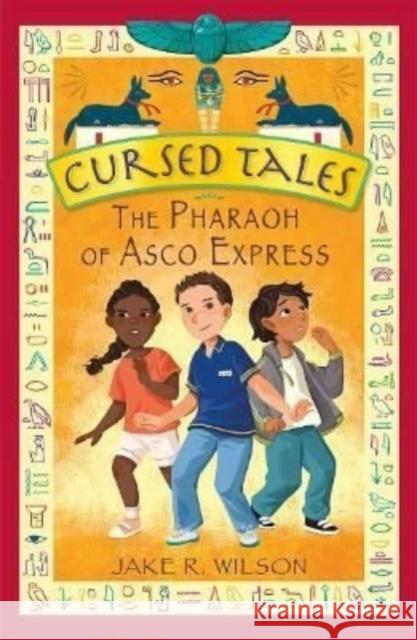 Cursed Tales: The Pharaoh of Asco Express Jake R. Wilson 9781915167040 New Frontier Publishing - książka