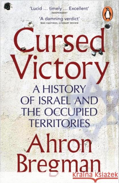 Cursed Victory: A History of Israel and the Occupied Territories Dr Ahron Bregman 9780141017235 PENGUIN GROUP - książka