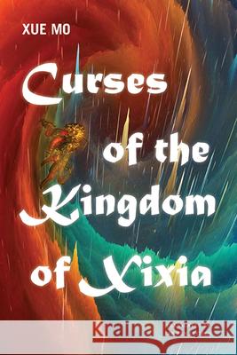 Curses of the Kingdom of Xixia Xue Mo Fan Pen Li Chen 9781438494944 Excelsior Editions/State University of New Yo - książka