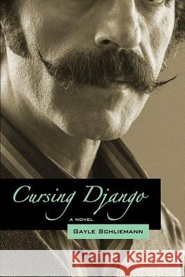 Cursing Django Gayle Schliemann 9781979109048 Createspace Independent Publishing Platform - książka