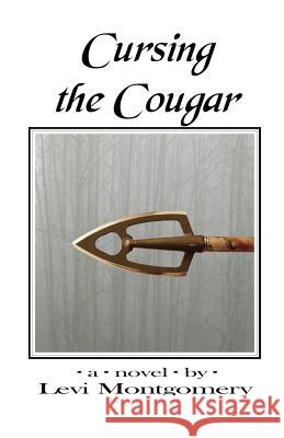 Cursing The Cougar Montgomery, Levi 9781441462749 Createspace - książka