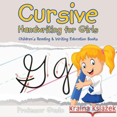 Cursive Handwriting for Girls: Children's Reading & Writing Education Books Professor Gusto 9781683213048 Professor Gusto - książka