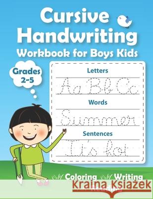 Cursive Handwriting Workbook for Boys Kids: Practice Writing in Cursive. Beginning cursive handwriting workbooks. Letters, Words & Sentences Success, To 9798647508928 Independently published - książka