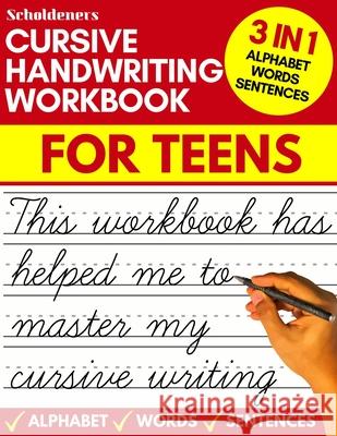 Cursive handwriting workbook for teens: cursive writing practice workbook for teens, tweens and young adults (beginners cursive workbooks / cursive te Scholdeners 9781913357498 Devela Publishing - książka