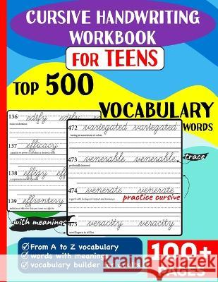 Cursive Handwriting Workbook for Teens: Top 500 Vocabulary Words A to Z with meanings to learn vocabulary builder for adults & Sasha Daniel   9789357012102 Kalki - książka
