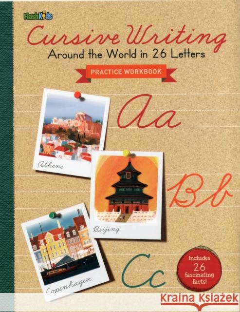 Cursive Writing: Around the World in 26 Letters  9781411463455 Flash Kids - książka