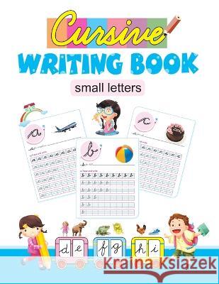 Cursive Writing Book: Small Letters Ls Editorial Team 9789381438770 Ramesh Publishing House - książka