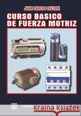 Curso basico de fuerza motriz Calloni, Juan Carlos 9789505531578 Curso Basico de Fuerza Motriz - książka