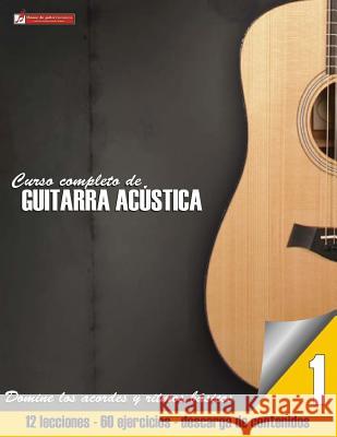 Curso completo de guitarra acustica Martinez, Miguel Antonio 9781500843946 Createspace Independent Publishing Platform - książka