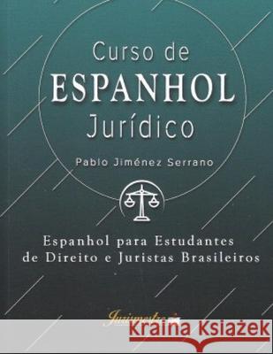 Curso de espanhol jurídico: Espanhol para estudantes de direito e juristas brasileiros Jiménez Serrano, Pablo 9788591892334 Editora Jurismestre - książka