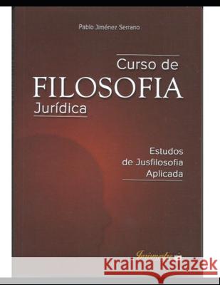 Curso de filosofia jurídica Jiménez Serrano, Pablo 9788569257271 Editora Jurismestre - książka