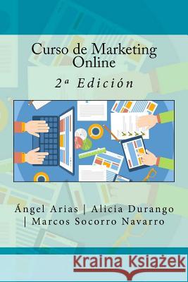 Curso de Marketing Online: 2a Edición Durango, Alicia 9781530088140 Createspace Independent Publishing Platform - książka