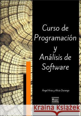 Curso de Programación y Análisis de Software - Tercera Edición Arias, Angel 9781983753091 Createspace Independent Publishing Platform - książka