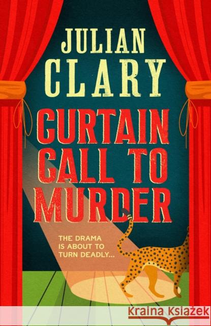 Curtain Call to Murder: The brand-new, laugh-out-loud murder mystery series from national treasure Julian Clary Julian Clary 9781398717305 Orion Publishing Co - książka
