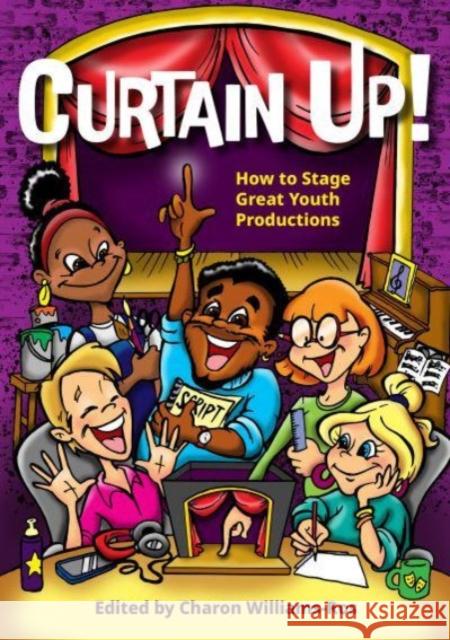 Curtain Up!: How to Stage Great Youth Productions  9781848428522 Nick Hern Books - książka