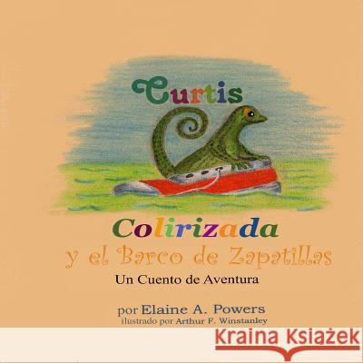 Curtis Colirizada y el Barco de Zapatillas: Un Cuento de Aventura Powers, Elaine a. 9781505528633 Createspace - książka