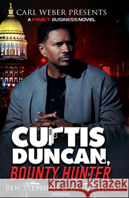 Curtis Duncan, Bounty Hunter Ben Stevens La Jill Hunt 9781645567783 Urban Books - książka