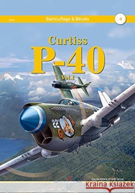 Curtiss P-40 Vol. I Zbigniew Kolacha 9788366673380 Kagero Oficyna Wydawnicza - książka