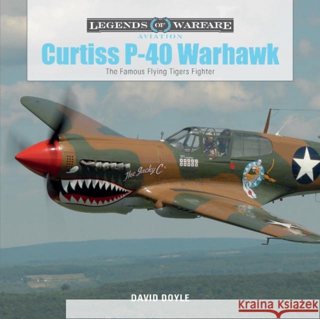 Curtiss P-40 Warhawk: The Famous Flying Tigers Fighter David Doyle 9780764354328 Schiffer Publishing - książka