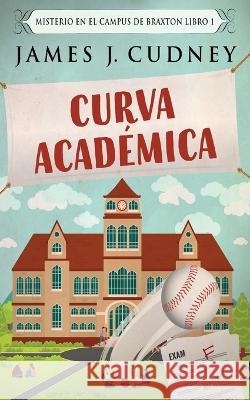 Curva Acad?mica James J. Cudney Santiago Machain 9784824174826 Next Chapter - książka