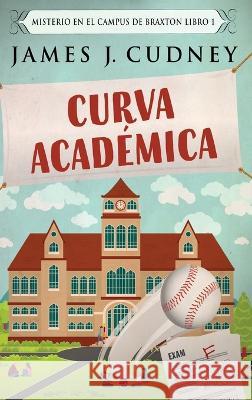 Curva Acad?mica James J. Cudney Santiago Machain 9784824174833 Next Chapter - książka