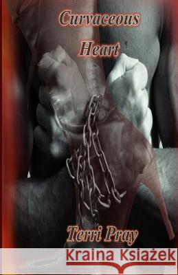 Curvaceous Heart Terri Pray 9781938339332 Final Sword Productions - książka