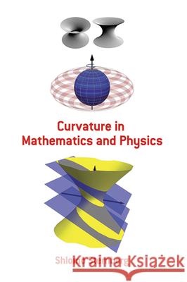 Curvature in Mathematics and Physics Shlomo Sternberg Mathematics 9780486478555 Dover Publications - książka