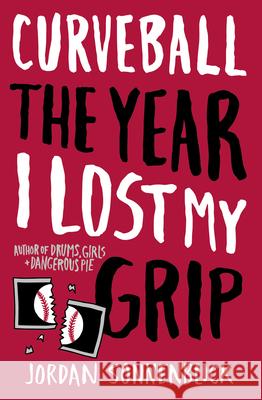 Curveball: The Year I Lost My Grip Jordan Sonnenblick 9780545320702 Scholastic Paperbacks - książka