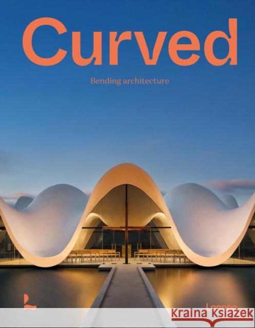 Curved: Bending Architecture Agata Toromanoff 9789401476027 Lannoo Publishers - książka