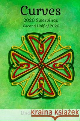 Curves: 2020 Swervings Linda Varsell Smith 9781678046293 Lulu.com - książka