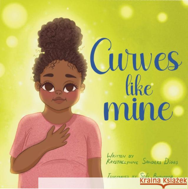 Curves Like Mine Krystaelynne Sanders Diggs 9781737582311 Krystaelynne Sanders Diggs - książka