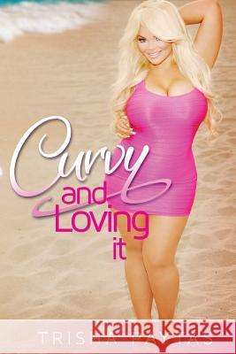 Curvy and Loving it Paytas, Trisha 9781497522800 Createspace - książka