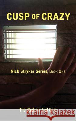 Cusp of Crazy: Nick Stryker Series, Book One Vicki Graybosch Teresa Duncan Linda McGregor 9781500493929 Createspace - książka