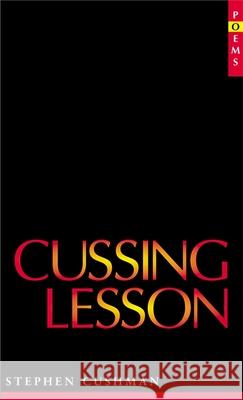 Cussing Lesson Stephen Cushman 9780807127605 Louisiana State University Press - książka