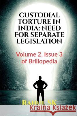 Custodial Torture in India Rahul Sk   9798888696712 Notion Press - książka