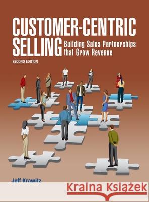 Customer-Centric Selling--2nd ed Jeff Krawitz 9780988290259 Wessex, Inc. - książka