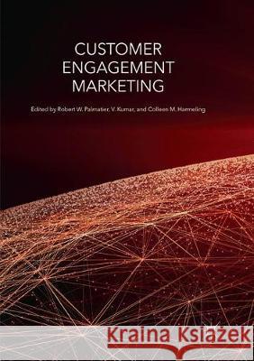 Customer Engagement Marketing Robert W. Palmatier V. Kumar Colleen M. Harmeling 9783319872070 Palgrave MacMillan - książka