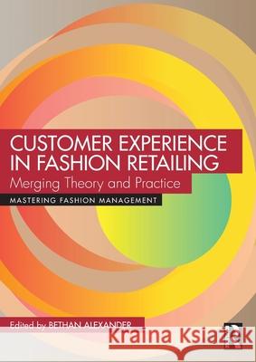 Customer Experience in Fashion Retail: Merging Theory and Practice Bethan Alexander 9781032453002 Routledge - książka