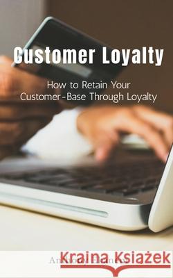 Customer Loyalty Anthony Ekanem 9781639974399 Notion Press, Inc. - książka