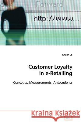 Customer Loyalty in e-Retailing La, Khanh 9783639096972 VDM VERLAG DR. MULLER AKTIENGESELLSCHAFT & CO - książka