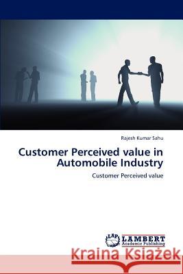Customer Perceived value in Automobile Industry Sahu Rajesh Kumar 9783838390536 LAP Lambert Academic Publishing - książka