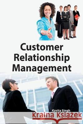 Customer Relationship Management Kavita Singh 9789383263516 Orange Boooks International - książka